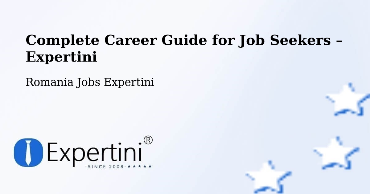 Career Guide for Job Seekers – Rădăuți - Rădăuți, Romania Jobs Expertini