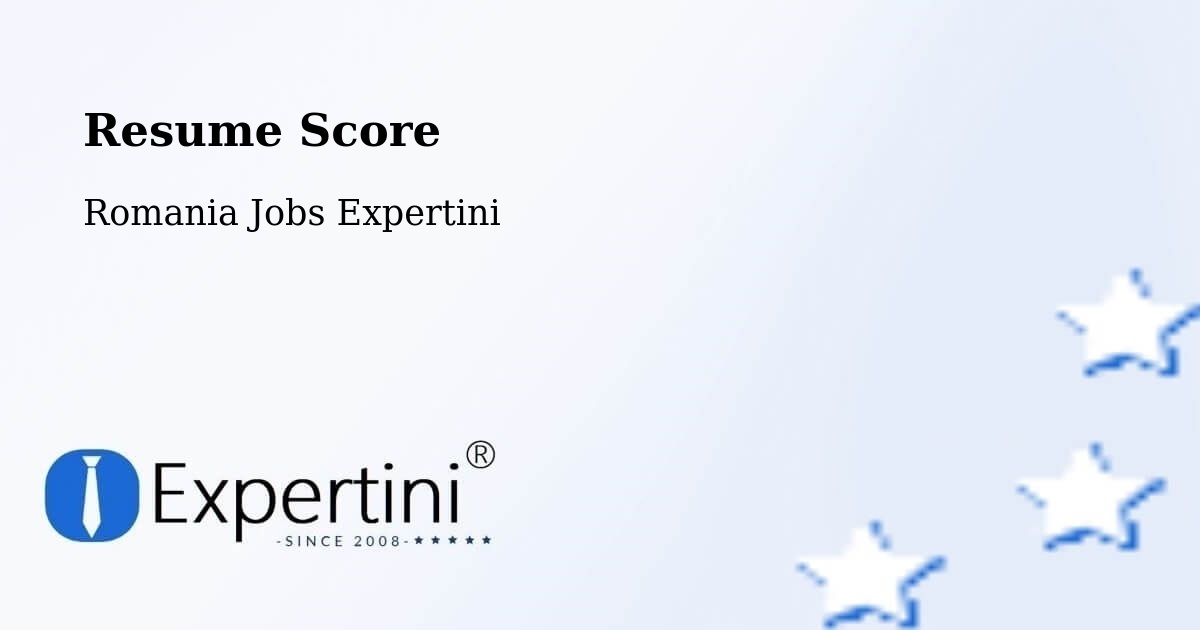 Resume Score & Job Description Match Tool – Rădăuți - Romania Jobs Expertini