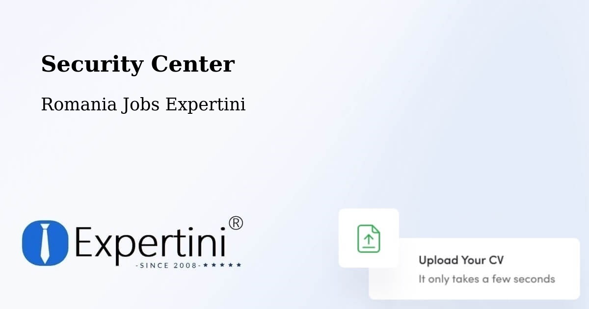 Security & Compliance – Rădăuți - Romania Jobs Expertini